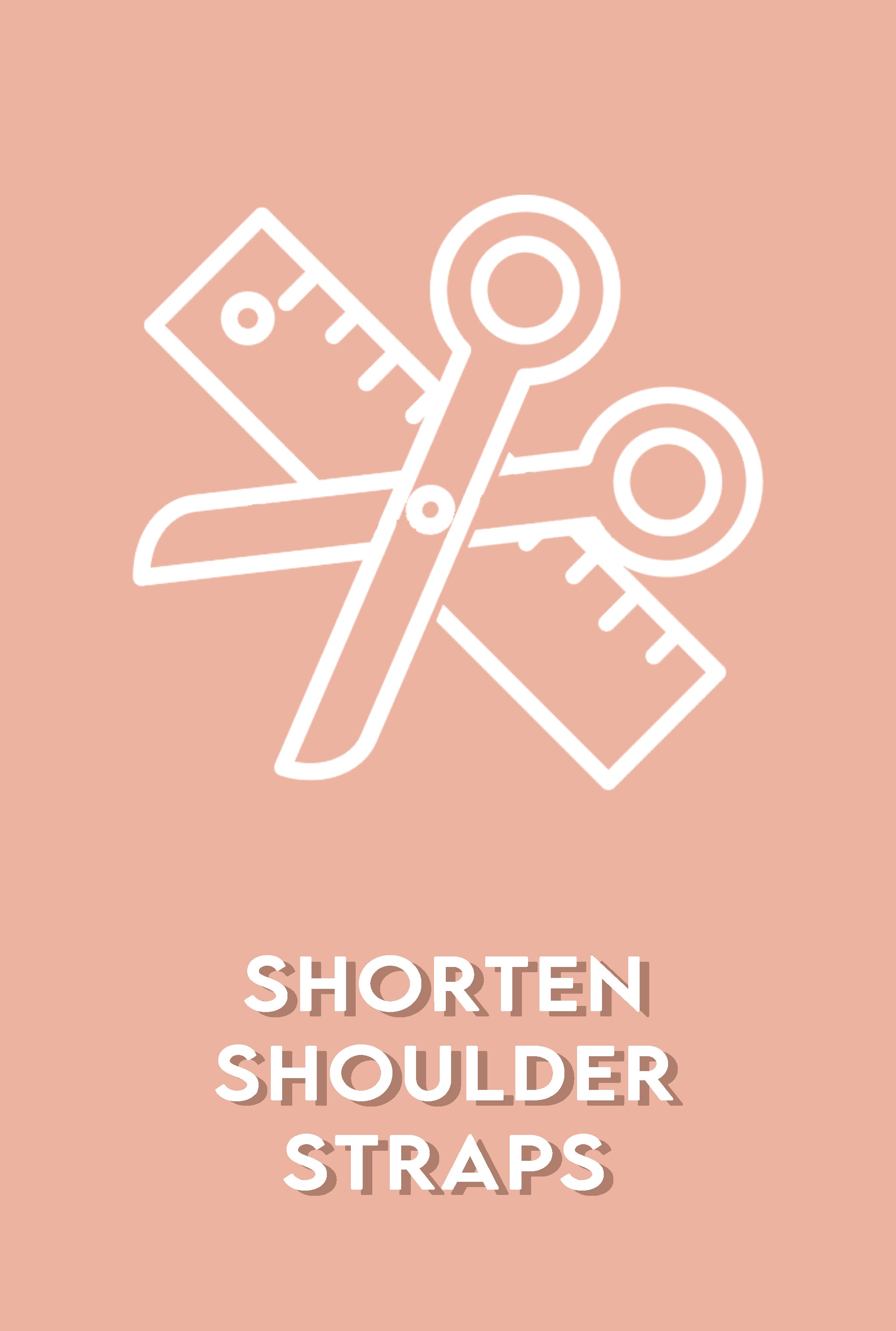 Shorten Shoulder Straps (7302998556823)